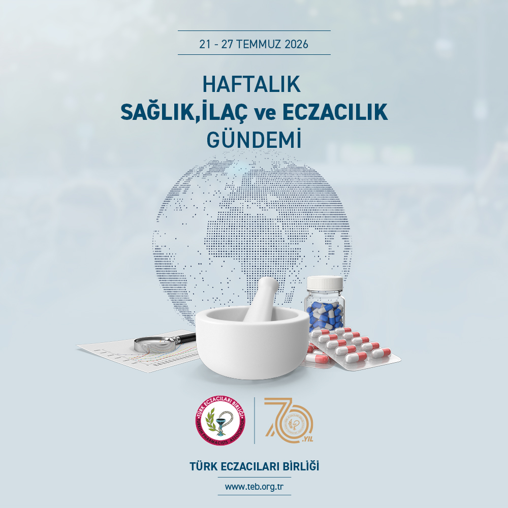 Haftalık Sağlık İlaç ve Eczacılık Gündemi